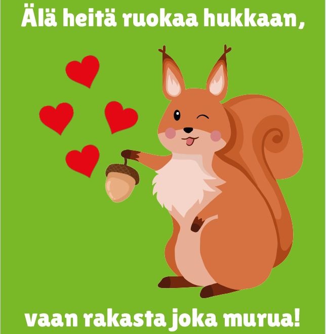 Tyhjien lautasten kampanjan juliste, jossa Kierrätys-Kurre-hahmo pitelee tammenterhoa. Julisteessa sydämiä ja teksti Älä heitä ruokaa hukkaan, vaan rakasta joka murua!